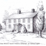 Artist Rendering - Widow White's Tavern - Where British General Lee was captured by the British on December 13, 1776 in Basking Ridge. From the book Historic Somerset by JH Van Horn.